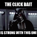 Thumb for clickbaitStrong.jpg (35 
KB)