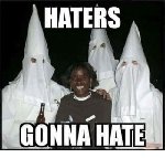 Thumb for haters-gonna-hate-gonna-hate-25654963.jpg (35 
KB)