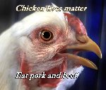 Thumb for Chickenlivesmatter.jpg (61 
KB)
