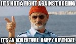 Thumb for Funny-Bill-Murray-Steve-Zissou-Birthday-Meme.jpg (29 
KB)